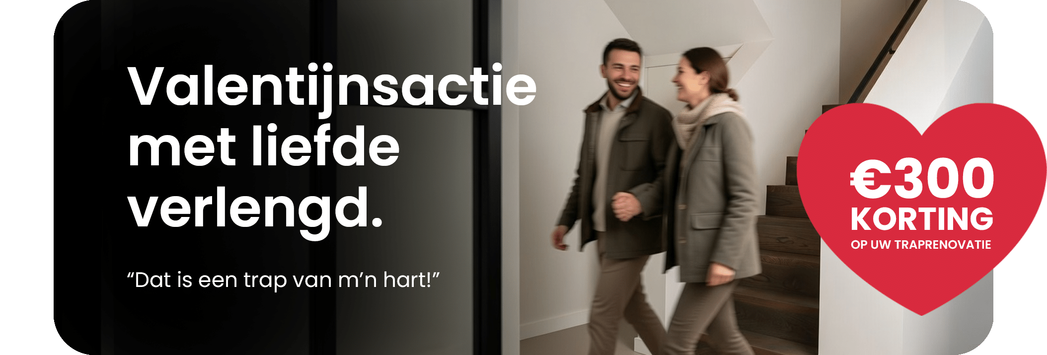 Valentijnsactie stairz verlengd traprenovatie