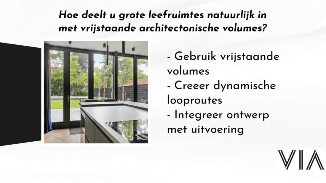 Hoe Deelt U Grote Leefruimtes Natuurlijk In Met Vrijstaande Architectonische Volumes