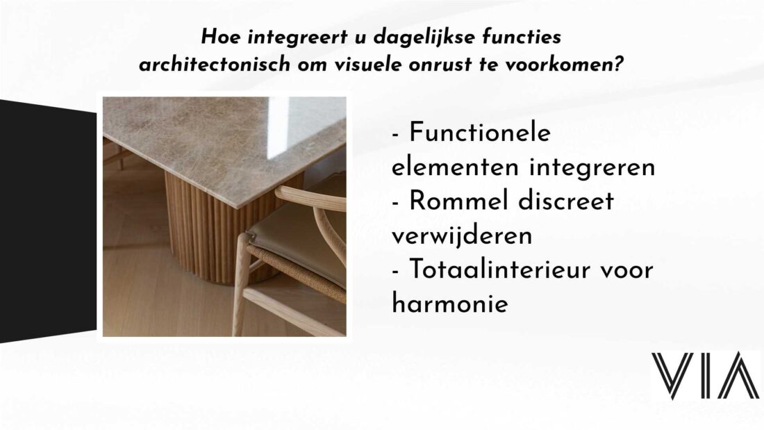 Hoe Integreert U Dagelijkse Functies Architectonisch Om Visuele Onrust Te Voorkomen