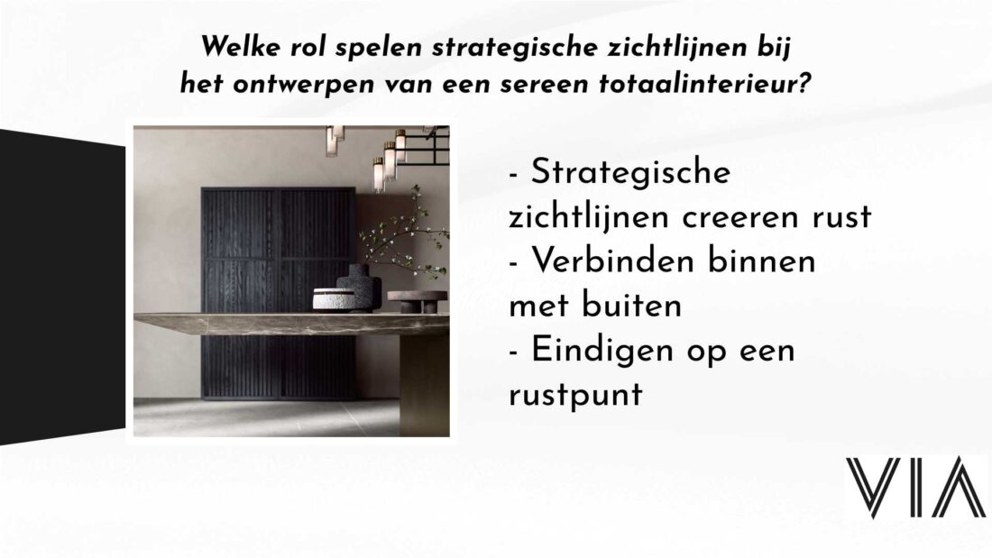 Welke Rol Spelen Strategische Zichtlijnen Bij Het Ontwerpen Van Een Sereen Totaalinterieur