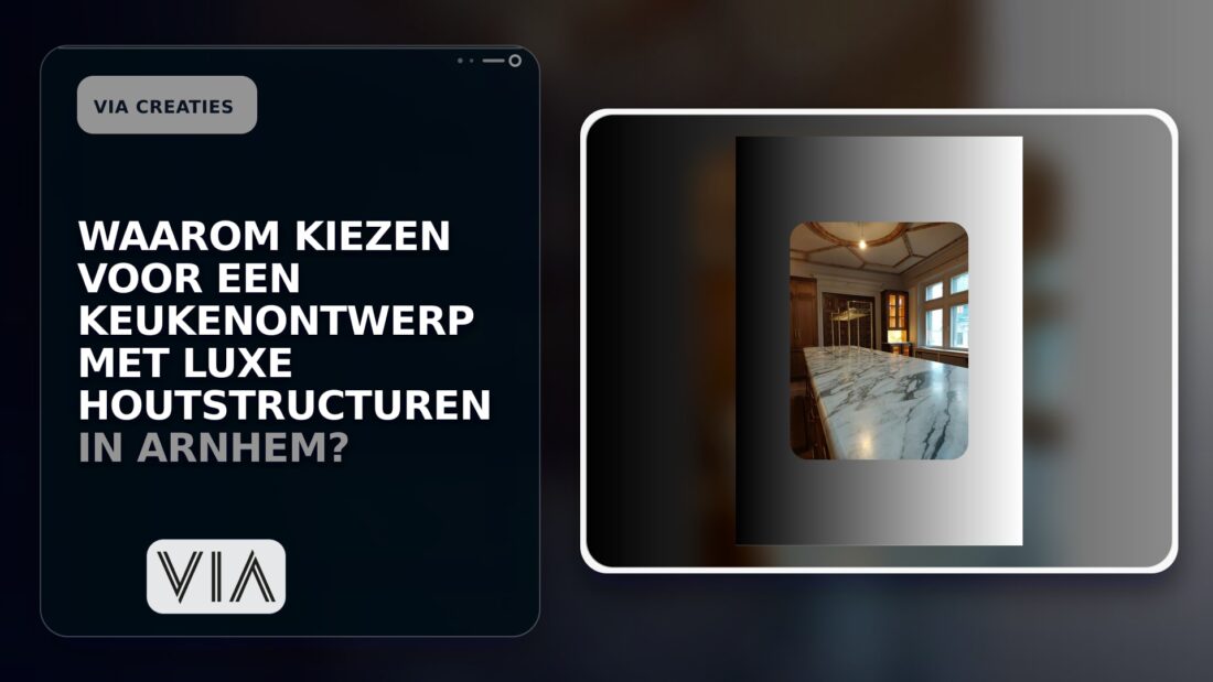 Waarom kiezen voor een keukenontwerp met luxe houtstructuren in Arnhem?