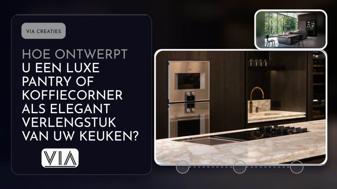 Hoe ontwerpt u een luxe pantry of koffiecorner als elegant verlengstuk van uw keuken?