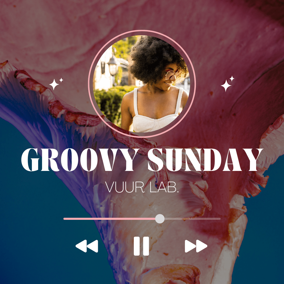 Heerlijke mixtape met groovy vibes van het VUUR LAB.